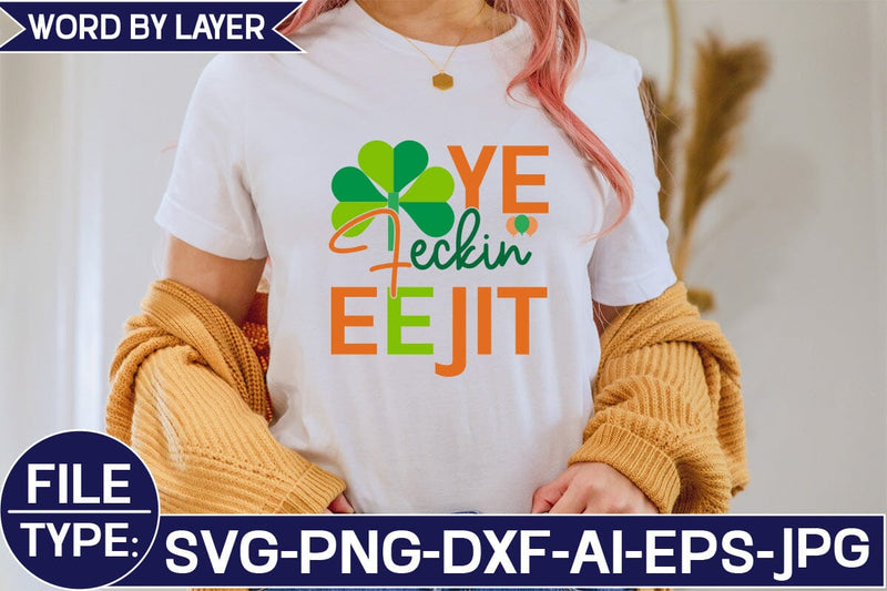 Ye Feckin Eejit SVG Cut File SVG Studio Innate 