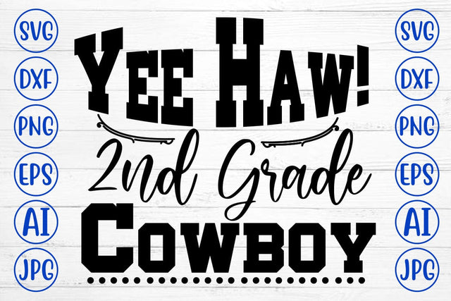 Yee Haw! 2nd Grade Cowboy SVG Cut File SVG Syaman 