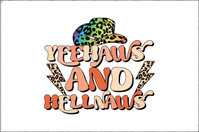 Yeehaws And Hellnaws Sublimation Sublimation Jagonath Roy 