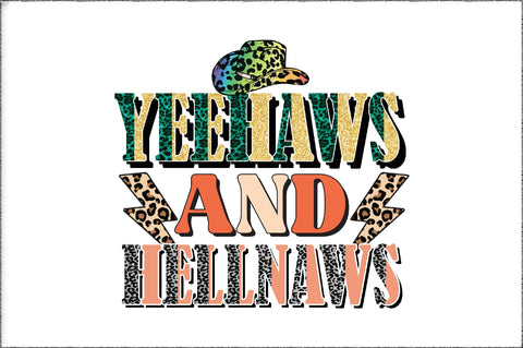 Yeehaws And Hellnaws Sublimation Sublimation Jagonath Roy 