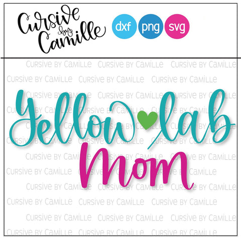 Yellow Lab Mom Hand Lettered Cut File SVG Cursive by Camille 