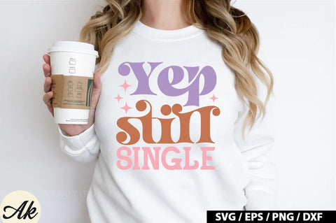 Yep, still single Retro SVG SVG akazaddesign 