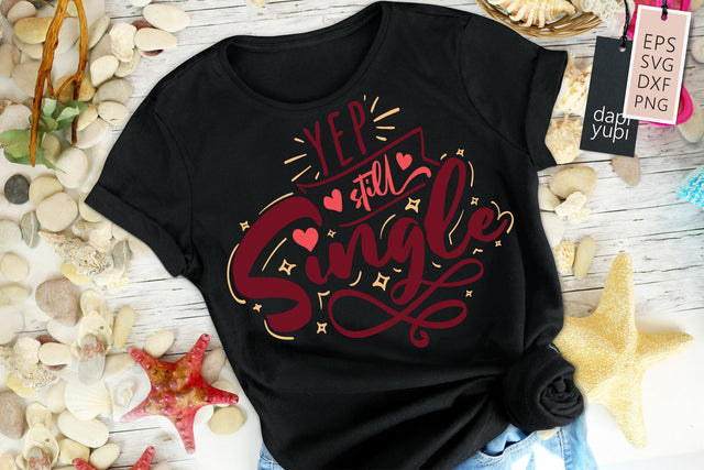 Yep Still Single SVG dapiyupi store 