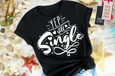 Yep Still Single SVG dapiyupi store 