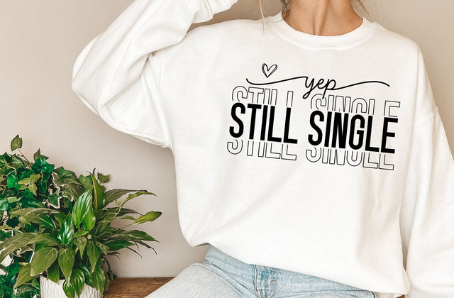Yep Still Single SVG DXF, Funny Valentine Svg, Hello Valentine Svg, Valentine's Day Svg, Love Svg, Heart Svg, Valentine Svg,Be Mine gift SVG SVG MD mominul islam 