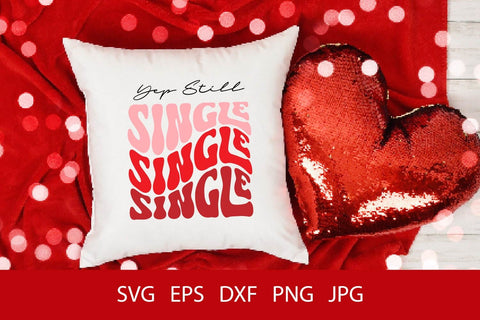 Yep Still Single SVG PNG Free For Commercial Use SVG Sintegra 