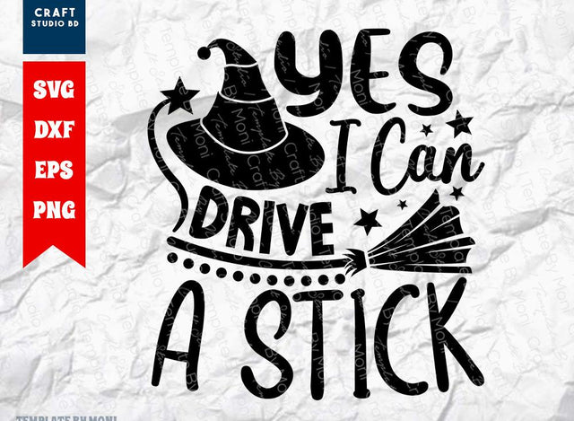 Yes I Can Drive A Stick SVG Cut File | Halloween Svg | Ghost Svg | Spooky Svg | Boo Svg | Holiday Svg | Funny Halloween Quote SVG ETC Craft 