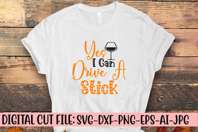 Yes I Can Drive A Stick SVG cut File SVG Syaman 