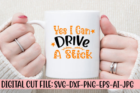 Yes I Can Drive A Stick SVG Design SVG Syaman 