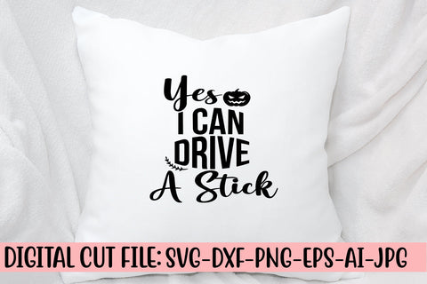 Yes I Can Drive A Stick SVG Design SVG Syaman 