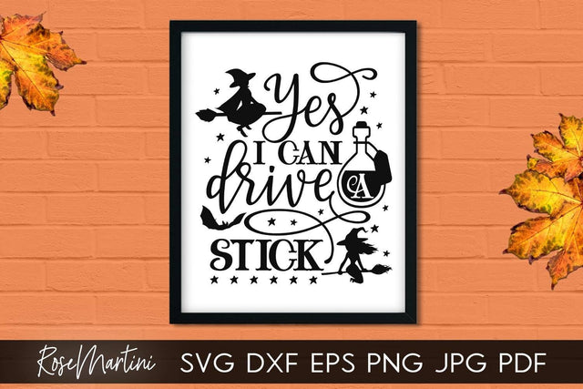 Yes I Can Drive A Stick SVG for Cricut Silhouette, Sublimation Design SVG Funny Halloween cutting file SVG RoseMartiniDesigns 