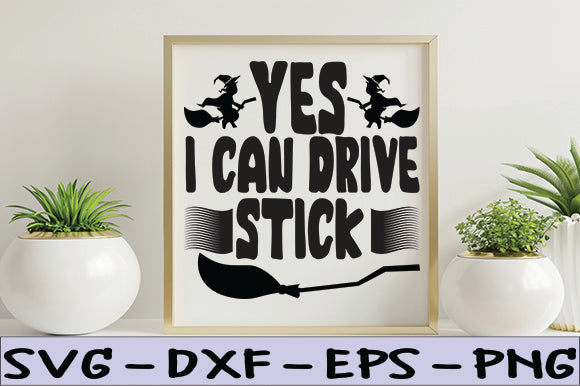 Yes, I Can Drive Stick SVG thesvgfactory 