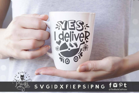 Yes, I Deliver | Funny Midwife cut file SVG TheBlackCatPrints 