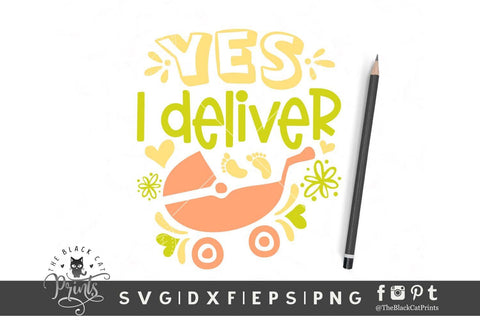 Yes, I Deliver | Funny Midwife cut file SVG TheBlackCatPrints 