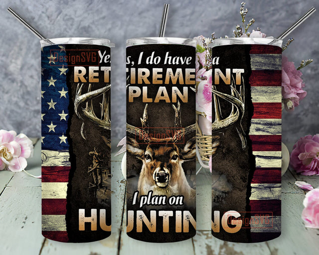 Yes I Do Have A Retirement Plan Tumbler Design, Hunting Deer 20oz Skinny Tumbler, American Flag Wood Tumbler Wrap, Hunting Season Sublimation Design, Instant Download Sublimation DesignSVG 