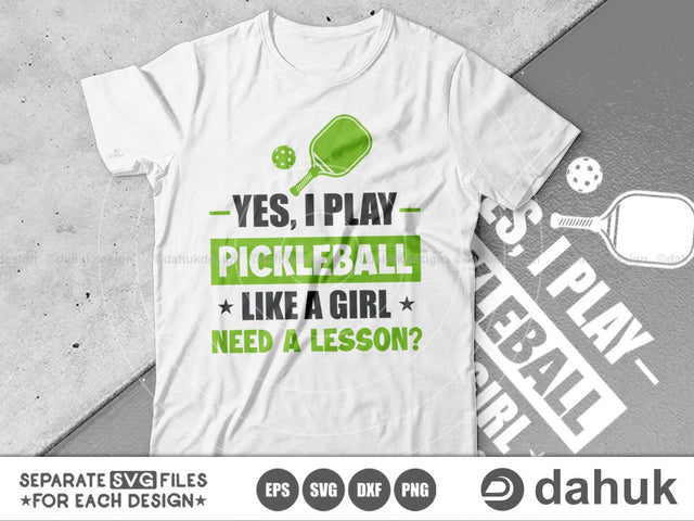 Yes, I Play Pickleball Like A Girl Need A Lesson SVG, Valentine's Day SVG, Valentine svg, Valentine Design, Cut file, for silhouette SVG dahukdesign 