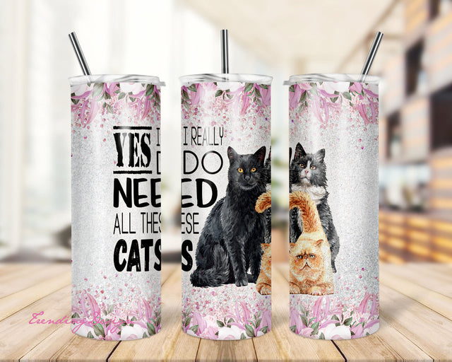 Yes I really need all these cats tumbler wrap -20 oz Sublimation Tumbler Wrap - PNG Digital File - Cat Lover PNG - Cat Owner Tumbler Wrap Sublimation TrendingDesign 