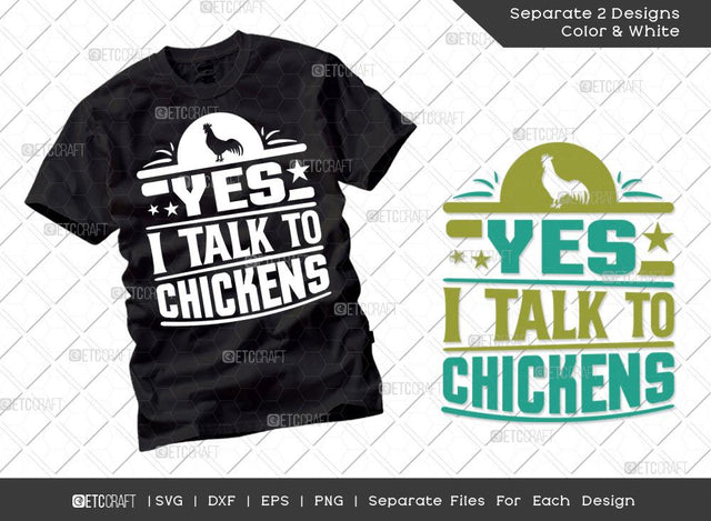 Yes I Talk To Chickens SVG Cut File | Farm Svg | Farmer Svg | Farmhouse Svg | Farm Life Svg | Dxf | Eps | Png | Tshirt Design SVG ETC Craft 