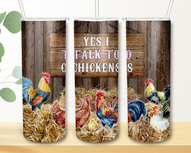 Yes I Talk to Chickens Tumbler Png, Chickens 20oz Skinny Tumbler, Chickens Family Tumbler Design, Chicken Farm Sublimation Design, Rooster Sublimation Design, Instant Download Sublimation sassyprint 