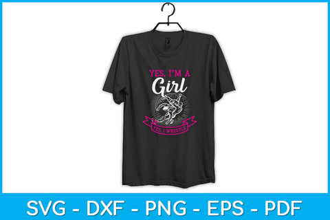 Yes I'm A Girl Yes I Wrestle Svg Cutting File SVG artprintfile 