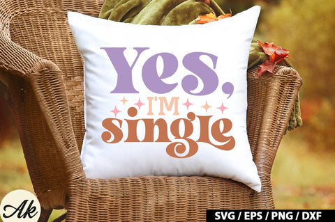 Yes, i'm single Retro SVG SVG akazaddesign 