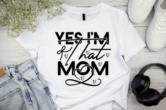 Yes I'm That Mom SVG MStudio 