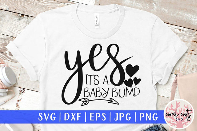 Yes it's a baby bump – Mother SVG EPS DXF PNG Cutting Files SVG CoralCutsSVG 