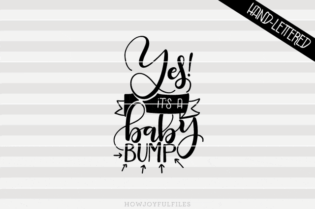 Yes! it's a baby bump - Pregnancy - Future Mama | SVG PNG PDF and DXF files SVG HowJoyful 