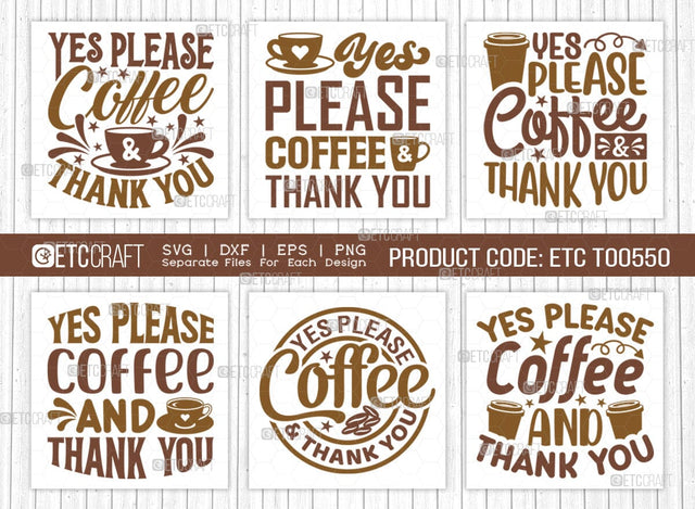Yes Please Coffee & Thank You SVG Bundle, Coffee Svg, Coffee Party Svg, Coffee Life, Coffee Quotes, ETC T00550 SVG ETC Craft 
