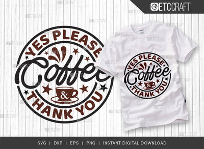 Yes Please Coffee & Thank You SVG Cut File, Caffeine Svg, Coffee Time Svg, Coffee Quotes, Coffee Cutting File, TG 01729 SVG ETC Craft 