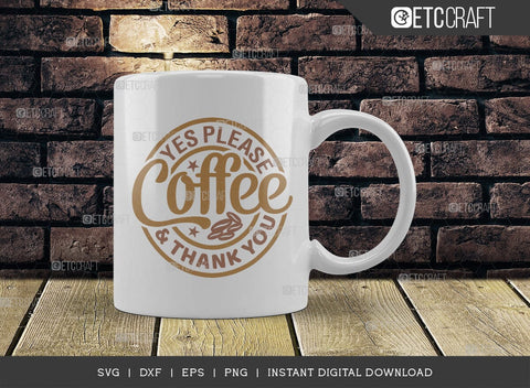 Yes Please Coffee & Thank You SVG Cut File, Coffee Svg, Coffee Party Svg, Coffee Life, Coffee Quotes, ETC T00550 SVG ETC Craft 