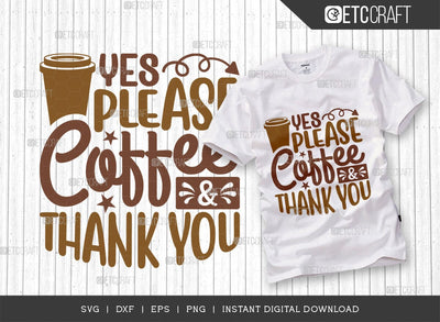 Yes Please Coffee & Thank You SVG Cut File, Coffee Svg, Coffee Party Svg, Coffee Life, Coffee Quotes, ETC T00550 SVG ETC Craft 