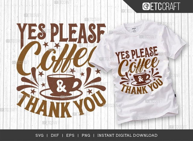 Yes Please Coffee & Thank You SVG Cut File, Coffee Svg, Coffee Party Svg, Coffee Life, Coffee Quotes, ETC T00550 SVG ETC Craft 
