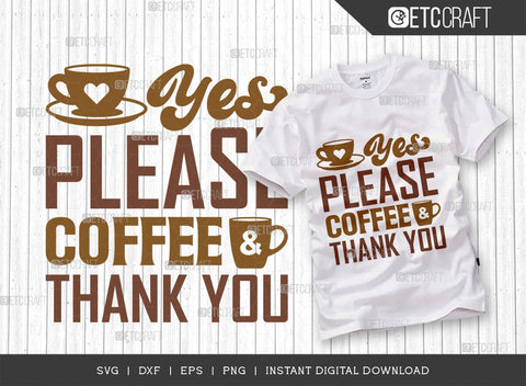Yes Please Coffee & Thank You SVG Cut File, Coffee Svg, Coffee Party Svg, Coffee Life, Coffee Quotes, ETC T00550 SVG ETC Craft 