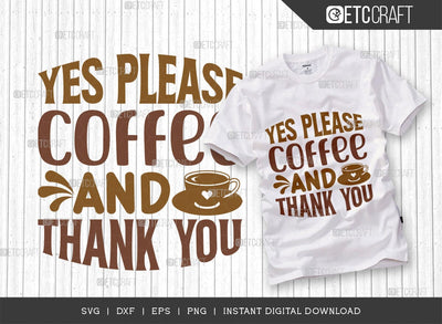 Yes Please Coffee & Thank You SVG Cut File, Coffee Svg, Coffee Party Svg, Coffee Life, Coffee Quotes, ETC T00550 SVG ETC Craft 