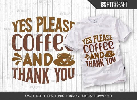 Yes Please Coffee & Thank You SVG Cut File, Coffee Svg, Coffee Party Svg, Coffee Life, Coffee Quotes, ETC T00550 SVG ETC Craft 