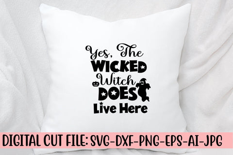 Yes, The Wicked Witch Does Live Here SVG Design SVG Syaman 