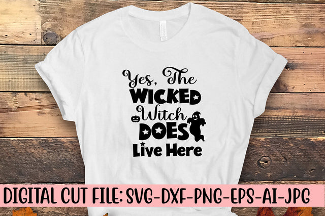 Yes, The Wicked Witch Does Live Here SVG Design SVG Syaman 
