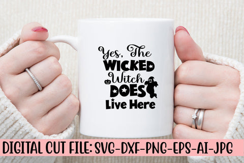 Yes, The Wicked Witch Does Live Here SVG Design SVG Syaman 