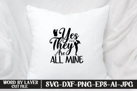 Yes They Are All Mine SVG MStudio 