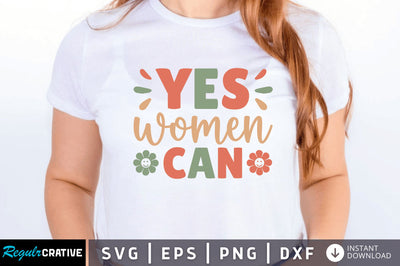 Yes women can SVG SVG Regulrcrative 