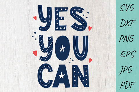 Yes You Can SVG, Motivating inscription SVG DXF PNG EPS SVG Irina Ostapenko 