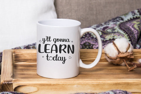 Y'll Gonna Learn Today SVG Design SVG futivesvg 