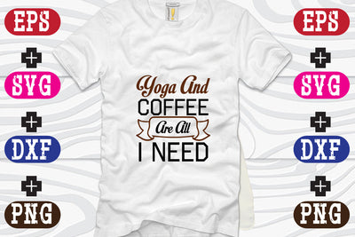 Yoga And Coffee Are All I Need SVG Nurstore 