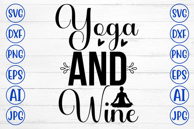 Yoga And Wine SVG Cut File SVG Syaman 