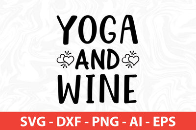 Yoga and Wine svg SVG nirmal108roy 
