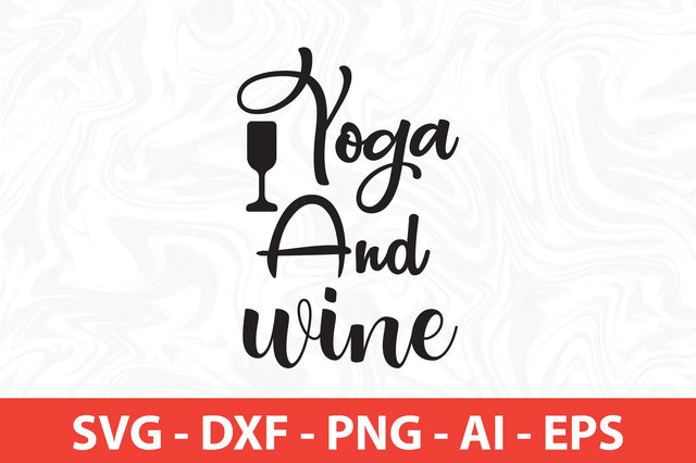 Yoga and Wine svg SVG orpitasn 