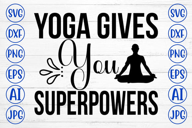 Yoga Gives You Superpowers SVG Cut File SVG Syaman 