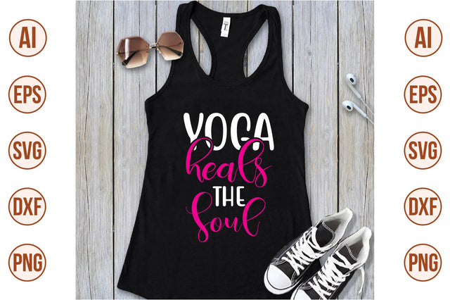 yoga heals the soul svg SVG shah alam 