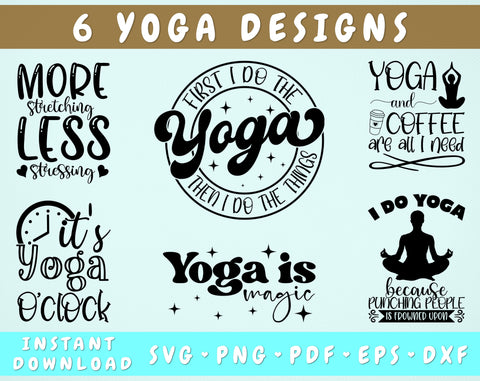 Yoga Quotes SVG Bundle, 6 Designs, Yoga Sayings SVG, Yoga Shirt SVG, First I Do The Yoga Then I Do The Things SVG, I Do Yoga Because Punching People Is Frowned Upon SVG SVG HappyDesignStudio 
